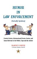 Humor In Law Enforcement [Factually Speaking]