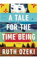 A Tale for the Time Being Lib/E