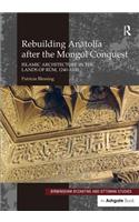 Rebuilding Anatolia after the Mongol Conquest