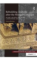 Rebuilding Anatolia After the Mongol Conquest