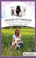 Dogs are gifts from God