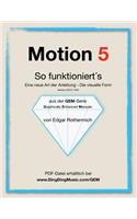 Motion 5 - So funktioniert's: Eine neu Art von Anleitung - die visuelle Form(German)