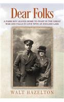 Dear Folks: A farm boy leaves home to fight in the Great War and falls in love with an English lass