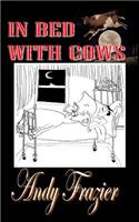 In Bed With Cows
