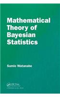 Mathematical Theory of Bayesian Statistics