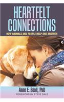 Heartfelt Connections: How Animals and People Help One Another: How Animals and People Help One Another