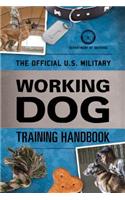 Official U.S. Military Working Dog Training Handbook