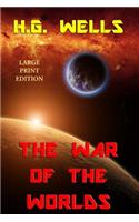 The War of the Worlds - Large Print Edition: (English)