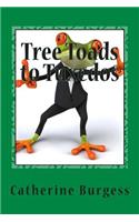 Tree toads to tuxedos