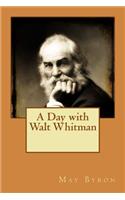 A Day with Walt Whitman