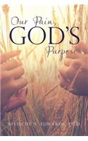 Our Pain, God's Purpose