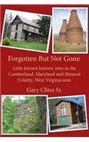 Forgotten But Not Gone