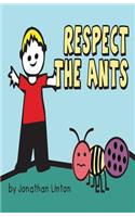 Respect the Ants