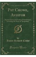 Pat Crowe, Aviator