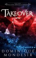 Takeover: Fallen Angels Book 3