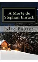 A Morte de Stephan Ehrack