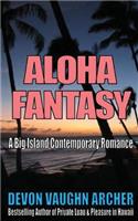 Aloha Fantasy (A Big Island Contemporary Romance)