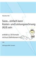 Sooo... einfach kann Kosten- und Leistungsrechnung (KLR) sein.