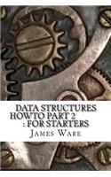 Data Structures HowTo Part 2