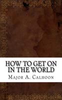 How to Get on in the World