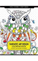 Fantastic Art Design Coloring Books [Owls, Flowers, Variety Design]