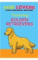 Dog Lovers Coloring Book Featuring Golden Retrievers