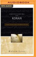 Understanding the Koran: A Quick Christian Guide to the Muslim Holy Book