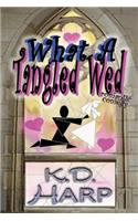 What A Tangled Wed (large print)
