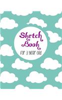 Sketch Book For 3 Year Old: Blank Doodle Draw Sketch Books