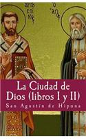 La Ciudad de Dios I Y II