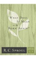 What Does It Mean To Be Born Again?