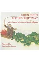 Cajun Night Before Christmas(r)/Gaston(r) the Green-Nosed Alligator