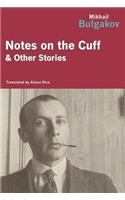 Notes On The Cuff: &amp;amp;amp;amp; Other Stories