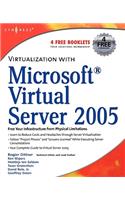 Virtualization with Microsoft Virtual Server 2005