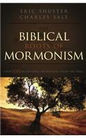 The Biblical Roots of Mormonism