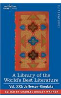 A Library of the World's Best Literature - Ancient and Modern - Vol. XXI (Forty-Five Volumes); Jefferson-Kinglake: (English)