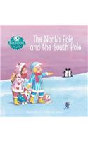North Pole and the South Pole