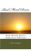 Bad Mood Drive