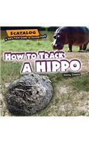 How to Track a Hippo