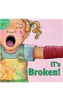 It's Broken!
