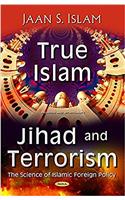 True Islam, Jihad, & Terrorism
