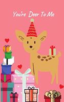 You're Deer To Me