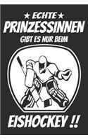 Echte Prinzessinnen gibt nur beim Eishockey: 6x9 Zoll (ca. DIN A5) 110 Seiten Punkteraster I Notizbuch I Tagebuch I Notizen I Planer I Geschenk Idee für Eishockey Fans I Hockey I Goalie I Ice I