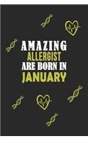 Amazing Allergist Born In January Notebook Birthday Gift