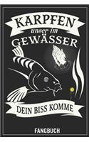 Karpfen unser im Gewässer Dein biss komme