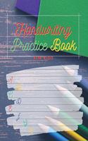 Handwriting Practice Book for Kids: Primary ABC Writing Paper Workbook - 200 Pages - Preschool Blank Lined Sheets - Large Alphabet Line Notebook-First Grade Learning Books - Workbooks 