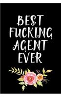 Best Fucking Agent Ever: Agent Gifts - Blank Lined Notebook Journal - (6 x 9 Inches) - 120 Pages