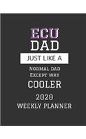 ECU Dad Weekly Planner 2020: Except Cooler ECU Dad Gift For Men - Weekly Planner Appointment Book Agenda Organizer For 2020 - East Carolina University Best Dad Present - With To