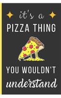 It's a Pizza Thing You Wouldn't Understand