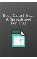 Keep Calm I Have A Spreadsheet For That: Funny Notebooks for the Office-Weekly Meal Planner for Personal or Family Meal Organization - 6x9 120 pages